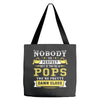 Nobody Is Perfect But If You Are A Pops You Are Pretty Damn Close Tote Bags