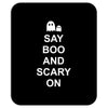 say boo and scary on Mousepad