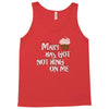 mary has got nothing on me Tank Top