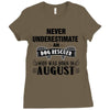 never underestimate an old man who was born in august Ladies Fitted T-Shirt