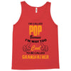 I'm Called Pop Because I'm Way Too Cool To Be Called Grandfather Tank Top