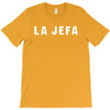 la jefa T-Shirt