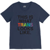 This Is What Trans Looks Like V-Neck Tee
