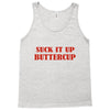 suck it up butter cup Tank Top