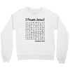 i Found Jesus Crewneck Sweatshirt