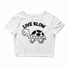 live slow Crop Top