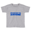 ask me why i'm jawsome Toddler T-shirt