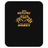 bee healthy  eat your honey Mousepad