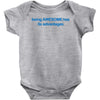 being awesome Baby Bodysuit