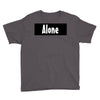 alone anymore Youth Tee
