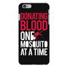 donating blood one mosquito funny iPhone 6 Plus/6s Plus Case