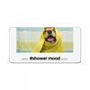 Shower Mood License Plate