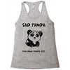 you make me a sad panda Racerback Tank