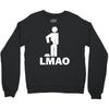 lmao laughing my ass Crewneck Sweatshirt