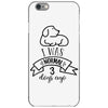 I WAS NORMAL 3 DOGS AGO iPhone 6/6s Case
