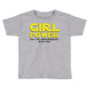 Girl Power May The Empowerment With You Toddler T-shirt