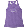 how you doing Racerback Tank