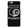 why have a six pack when you can have a barrel iPhone 6 Plus/6S Plus Case