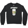 caffeinate! Crewneck Sweatshirt