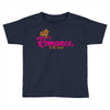 romance in the world Toddler T-shirt