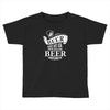 beer does not ask Toddler T-shirt