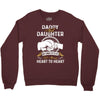 daddy and daughter  always heart to heart Crewneck Sweatshirt