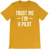 trust me i'm a pilot aviation T-Shirt