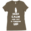 Keep Calm And Put 3 Fingers Up Ladies Fitted T-Shirt