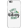 Daddy's Hiking Buddy iPhone 6/6s Case
