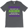people who don't like anime are not real and should not be trusted T-Shirt