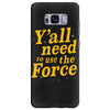 y'all need to use the force Samsung Galaxy S8 Plus