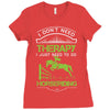 i don't need therapy i just need to do horseriding 1 Ladies Fitted T-Shirt
