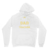 the best kind of dad raises a teacher. father's day gift for dad. Unisex Hoodie