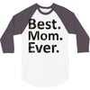 best mom ever 3/4 Sleeve Shirt