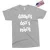 dissent dont relent Exclusive T-shirt