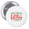 merry christmas ya filthy animal Pin-back button