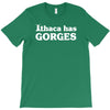 ithaca has gorges T-Shirt