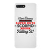 i never dreamed i'd grow up to be a super cute scorpio but here i am k iPhone 7 Plus Case
