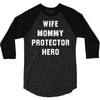 Wife Mommy Protector Hero 3/4 Sleeve Shirt