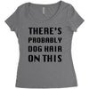 there's probably dog hair on this Women's Triblend Scoop T-shirt