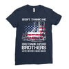 Veteran Don't Thank Me Thank My Brothers Who Never Came Back Ladies Fitted T-Shirt