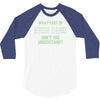 what part of binary code don't you understand 3/4 Sleeve Shirt