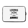 Legends Are Born In August Laptop sleeve