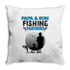 Papa And Son Fishing Partners For Life Throw Pillow