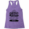 Queens Are Born In May Racerback Tank