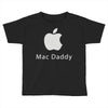 mac daddy Toddler T-shirt