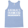 Animals Are Not Ingredients Tank Top