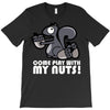 come play with my nuts T-Shirt