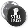 still i rise Pin-back button