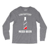 low battery   need beer Long Sleeve Shirts
